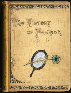 Cashel Hoey, John Lillie. The History of Fashion in France