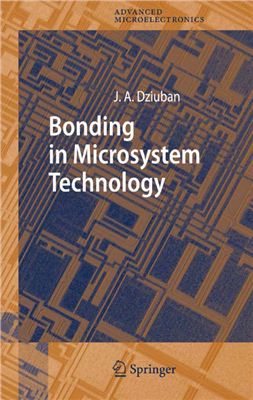 Dziuban J.A. Bonding in Microsystem Technology