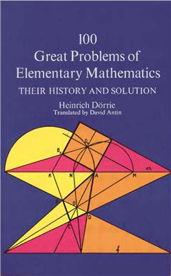 Dorrie H. 100 Great Problems of Elementary Mathematics