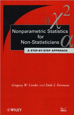 Corder G.W., Foreman D.I. Nonparametric Statistics for Non Statisticians: A Step-by-Step Approach