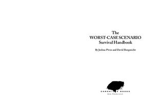 Piven J. Borgenicht D. The Worst-case scenario Survival Handbook