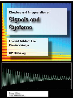 E.A. Lee and P. Varaiya, Structure and Interpretation of Signals and Systems