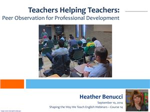 Heather Benucci. Teachers Helping Teachers: Peer Observation for Professional Development
