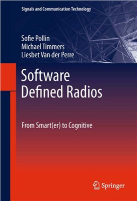 Pollin S., Timmers M., van der Perre L. Software Defined Radios. From Smart(er) to Cognitive