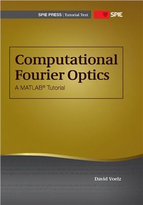 Voelz D.G. Computational Fourier Optics: A MATLAB Tutorial