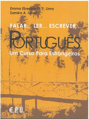 Lima Emma Eberlein, Iunes Samira Abirad. Falar, Ler, Escrever, Portugues: Um Curso Para Estrangeiros