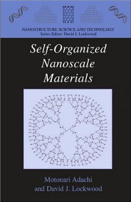 Adachi M., Lockwood D.J. (Eds.) Self-Organized Nanoscale Materials