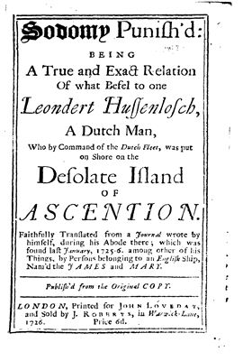 Leondert Hussenlosch. Sodomy punished being a true and exact, based on diary, London 1726
