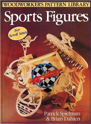 Spielman P., Dahlen B. Sports Figures For Scroll Saws