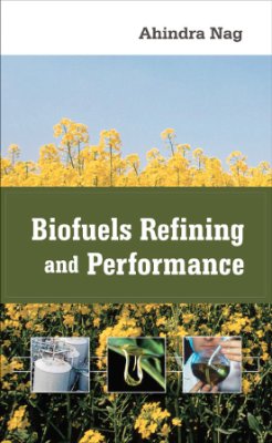 Nag A. Biofuels Refining and Performance