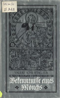 Schewtschuk Valeri. Bekenntnisse eines Mönchs