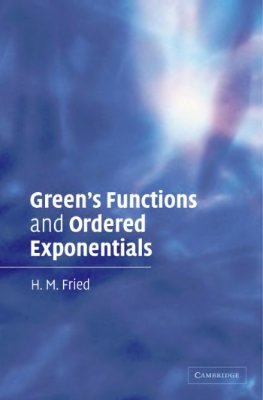 Fried H.M. Green’s Functions and Ordered Exponentials
