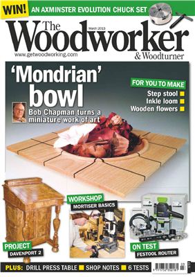 The Woodworker & Woodturner 2013 №03 March