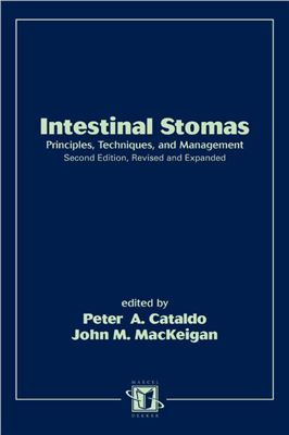 Cataldo P.A., MacKeigan J.M. Intestinal Stornas. Principles, Techniques, and Management
