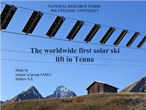 The worldwide first solar ski lift in Tenna
