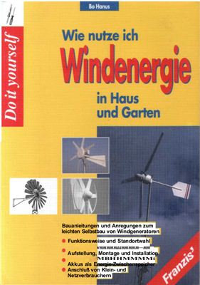 Hanus I.B. Wie nutze ich Windenergie in Haus und Garten