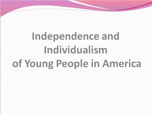 Independence and Individualism of Young People in America