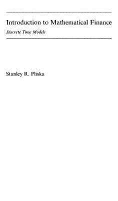 Pliska S.R. Introduction to Mathematical Finance: Discrete Time Models