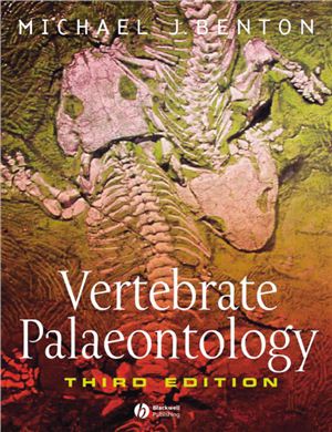 Benton M.J. Vertebrate palaeontology. 3rd ed