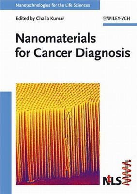 Kumar C. (Ed.). Nanomaterials for Cancer Diagnosis (Nanotechnologies for the Life Sciences, Volume 7)