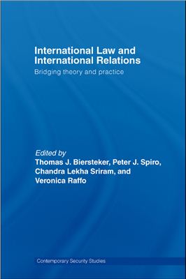 Biersteker Thomas J., Spiro Peter J., Sriram Chandra Lekha, Raffo Veronica. International law and international relations