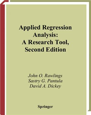 Rawlings J.O., Pantula S.G., Dickey D.A. Applied Regression Anaysis: A Research Tool