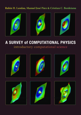 Landau R.H., Paez M.J., Bordeianu C.C. A Survey of Computational Physics. Introductory Computational Science