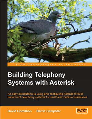 Gomillion D., Dempster B. Building Telephony Systems with Asterisk