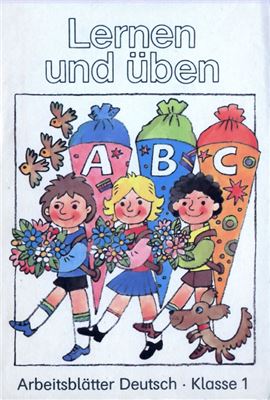 Lernen und üben. Arbeitsblätter Deutsch. Klasse 1