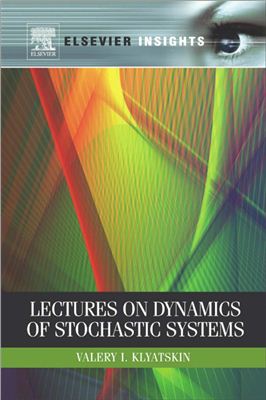 Klyatskin V.I. Lectures on Dynamics of Stochastic Systems