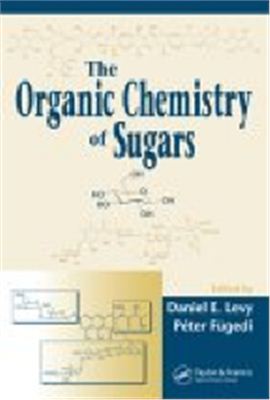 Levy D.E., Fuegedi P. (eds.) Organic Chemistry of Sugars