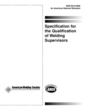 AWS B5.9: 2006 Specification for the Qualification of Welding Supervisors (Eng)