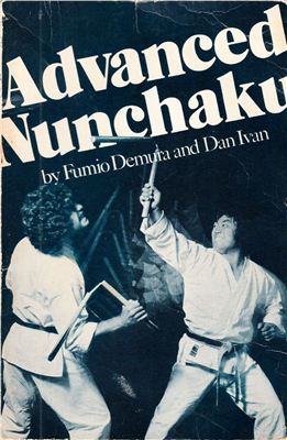 Fumio Demura, Dan Ivan. Advanced Nunchaku