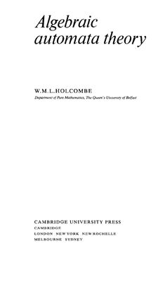 Holcombe W.M.L. Algebraic Automata Theory
