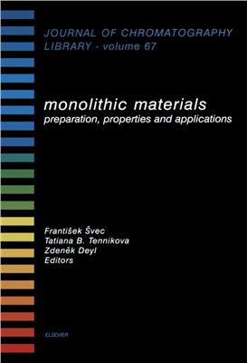 Svec F., Tennikova T.B., Deyl Z. Monolithic Materials: Preparation, Properties and Applications