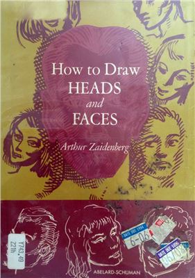 Zaidenberg Arthur. How to Draw Heads and Faces