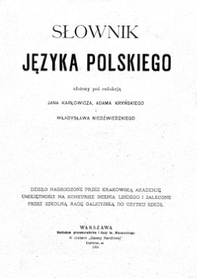 Karłowicz J., Kryński A., Niedźwiedzki W. Słownik języka polskiego. T.4