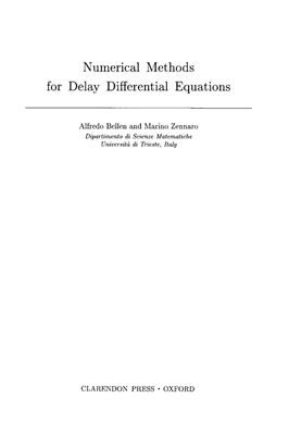 Bellen A., Zennaro M. Numerical Methods for Delay Differential Equations