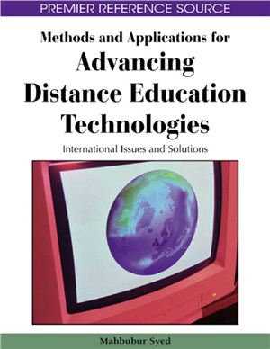 Mahbubur Syed Methods and Applications for Advancing Distance Education Technologies: International Issues and Solutions