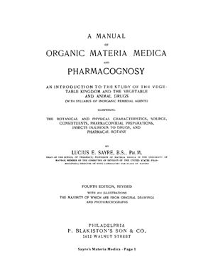 Sayre Lucius E. A Manual of Organic Materia Medica end Pharmacognosy