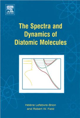 Lefebvre-Brion H., Field R.W. The Spectra and Dynamics of Diatomic Molecules: Revised and Enlarged Edition