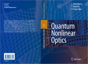 Hanamura E., Kawabe Y., Yamanaka A. Quantum Nonlinear Optics