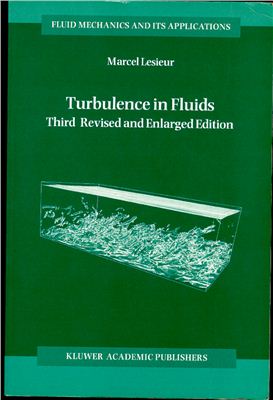 Lesieur M. Turbulence in Fluids. Fluid Mechanics and Its Applications
