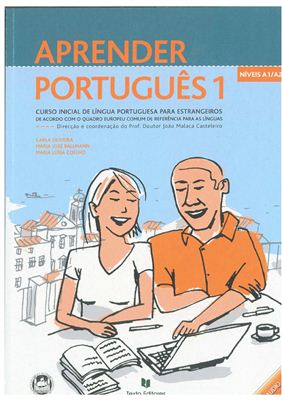 Oliveira C., Ballmann M.J., Coelho M.L. Aprender Portugues 1, N?veis A1/A2 (Manual)