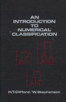Clifford H.T., Stephenson W. An introduction to numerical classification
