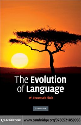 Fitch W.T. The evolution of language
