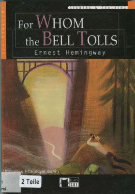 Hemingway Ernest. For Whom the Bell Tolls