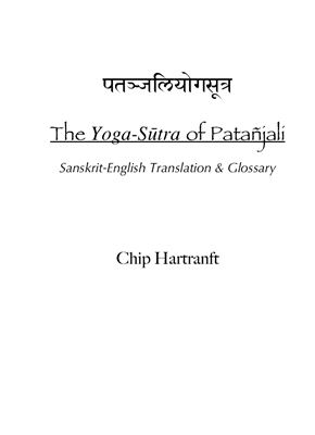 Hartranft, Chip. The Yoga-Sutra of Patanjali. Sanskrit-English Translation and Glossary
