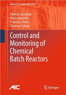 Caccavale F., Pierri F. e.a. Control and Monitoring of Chemical Batch Reactors