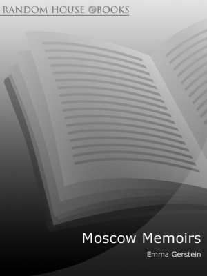 Gerstein Emma. Moscow Memoirs